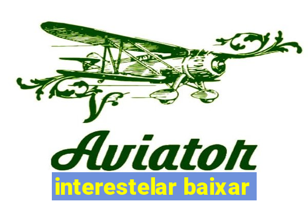 interestelar baixar